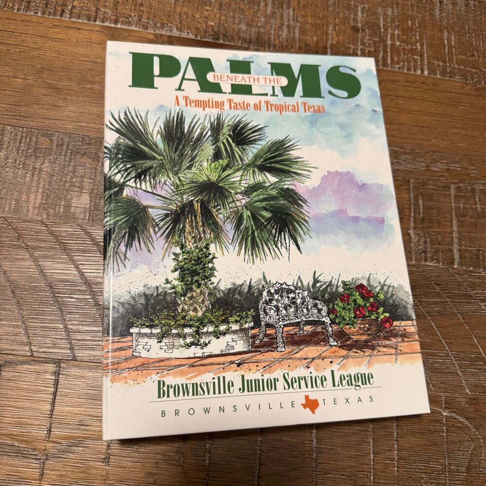 Beneath the Palms A Tempting Taste of Tropical Texas Cookbook 1996 1st Ed Spiral